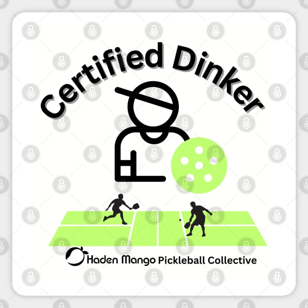 Certified Dinker Sticker by Hayden Mango Collective 